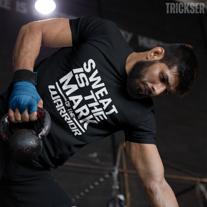 Sweat Is The Mark Of A Warrior: Gym T-Shirt