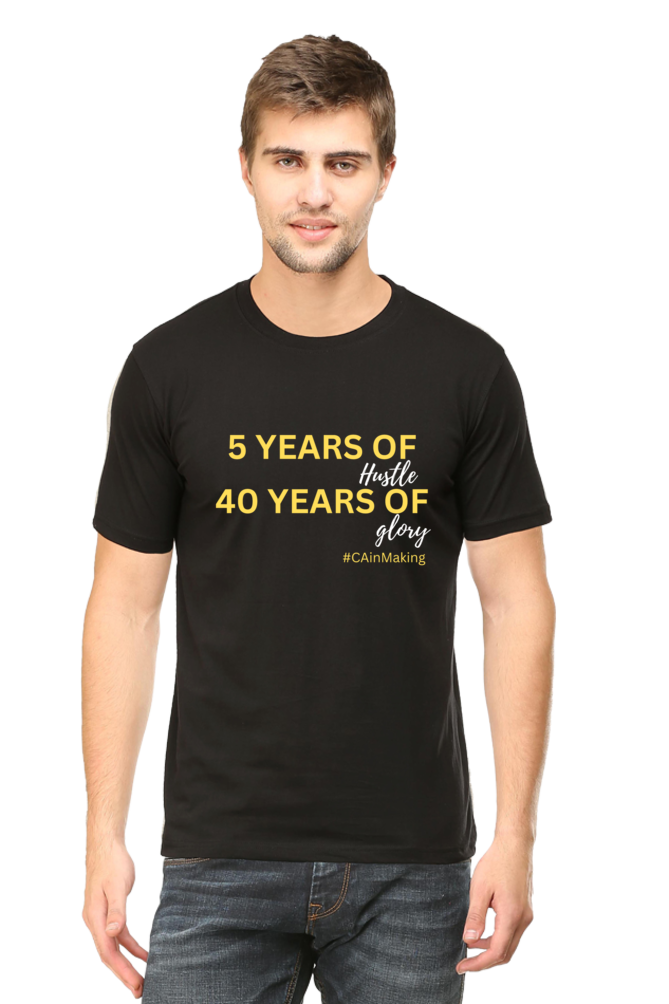 5 Years Of Hustle 40 years of Glory: CA T-Shirt