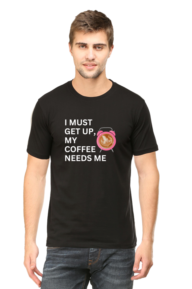 My Coffee Needs Me: Coffee T-Shirt