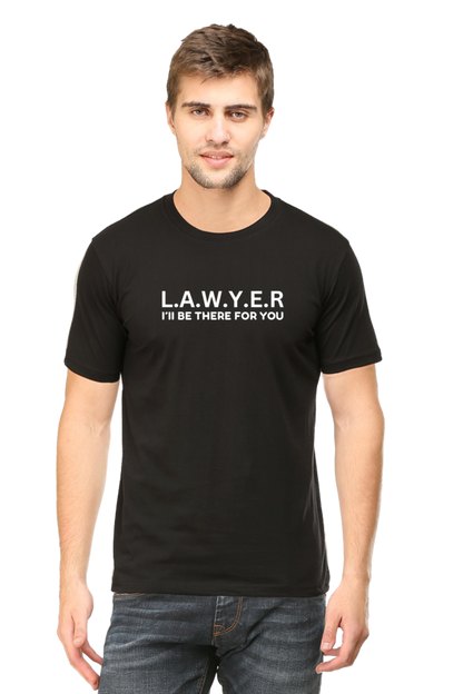 I'll Be There For You: Lawyer T-Shirt