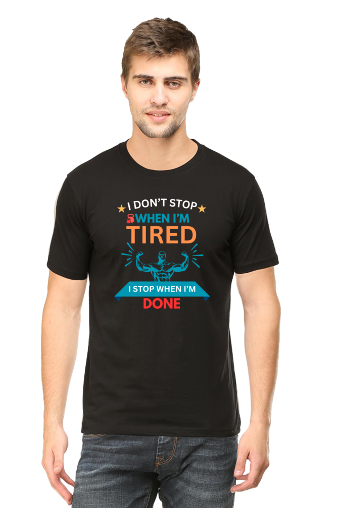 I Stop When I Am Done: Gym T-Shirt