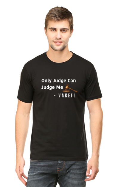 Only Judge Can Judge Me: Lawyer T-Shirt