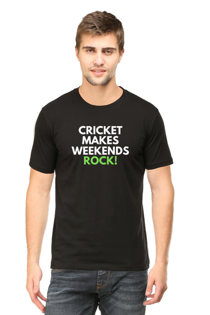 Cricket Makes Weekends Rocks: Cricket T-shirt