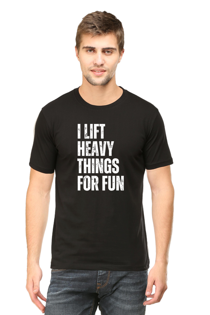 I Lift Heavy Things For Fun: Gym T-Shirt