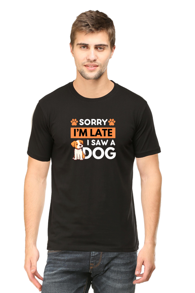 Sorry I'm Late I Saw A Dog: Dog T-Shirt