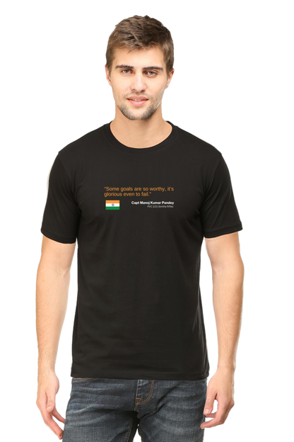 Some Goals Are So Worthy , It's Glorious Even To Fail: Army T-Shirt