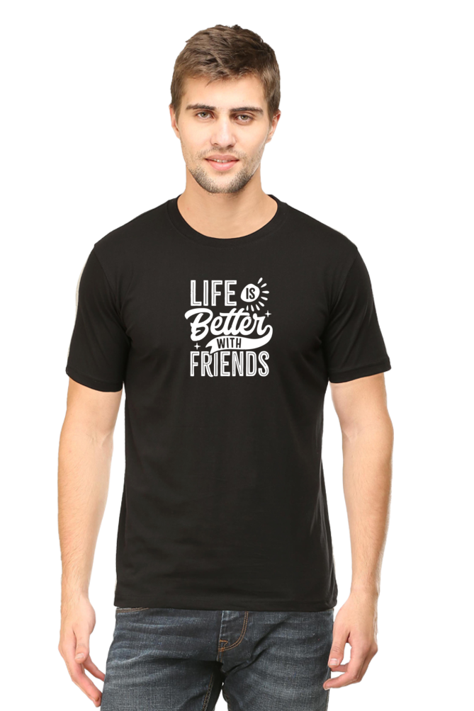 Life Is Better With Friends: Friend T-Shirt