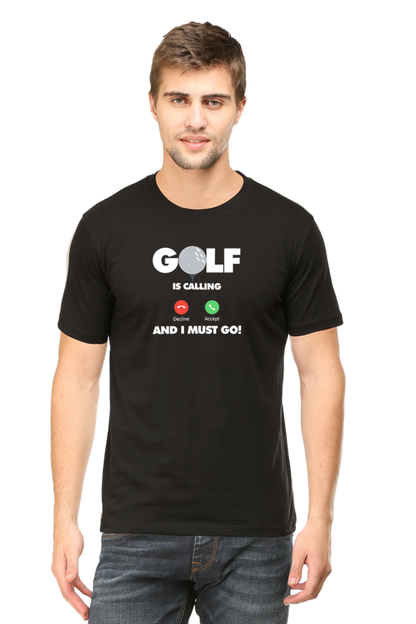 Golf Is Calling And I Must Go: Golf T-Shirt