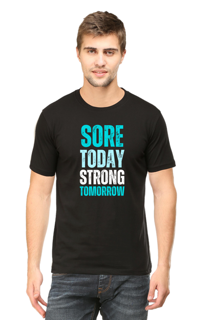 Sore Today Strong Tomorrow: Gym T-Shirt