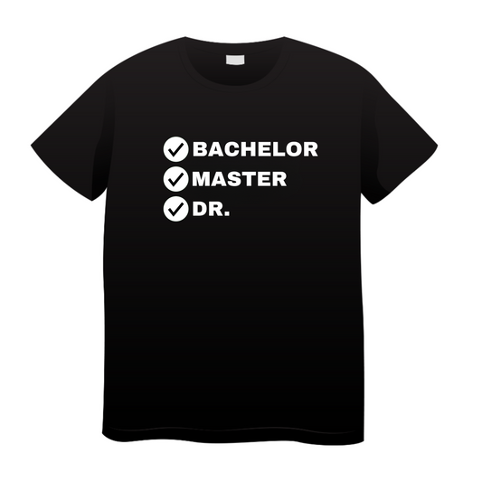 Bachelor Master: Doctor T-Shirt