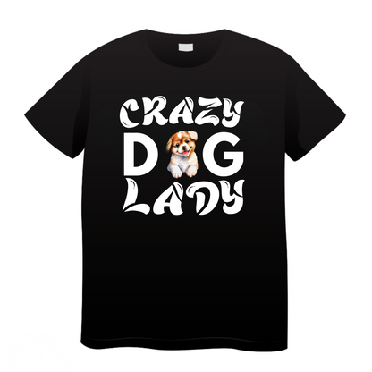 Crazy Dog Lady: Dog T-Shirt