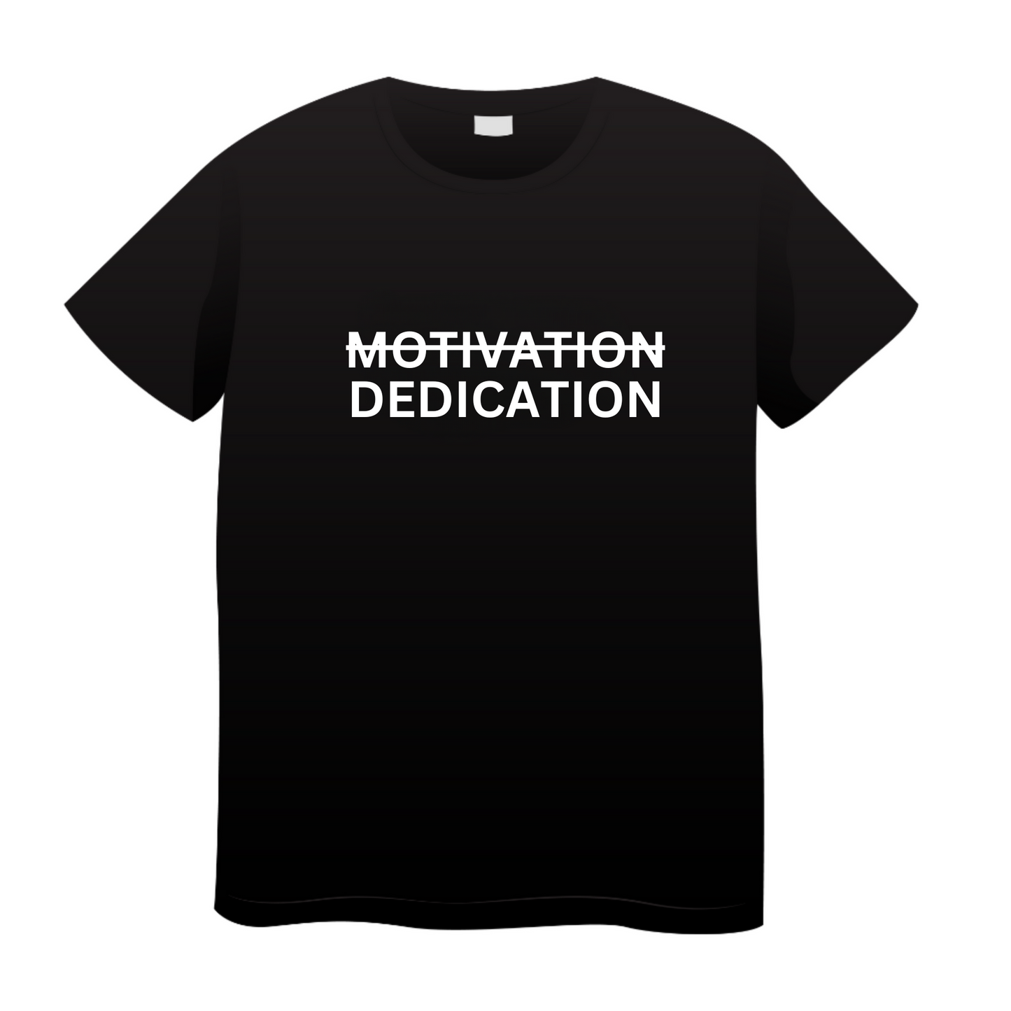 Dedication Over Motivation: Gym T-Shirt