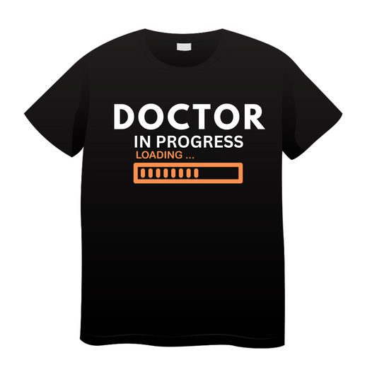 Doctor In  Progress: Doctor T-Shirt