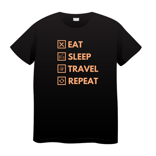 Eat Sleep Travel Repeat :Trevel T-Shirt