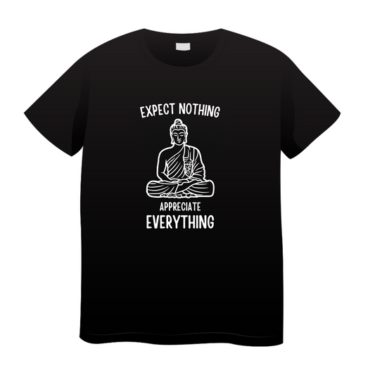 Expect Nothing Appreciate Everything : Yoga T-shirt