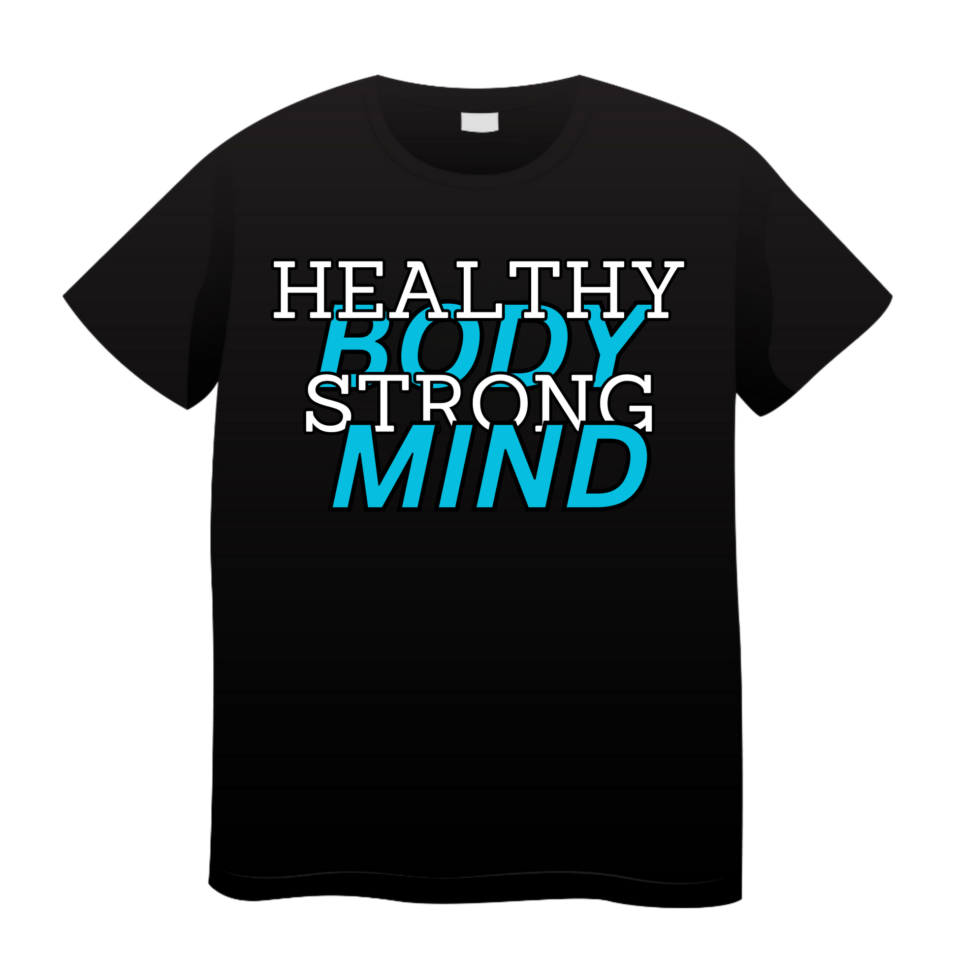 Healthy Body Strong Mind: Gym T-Shirt