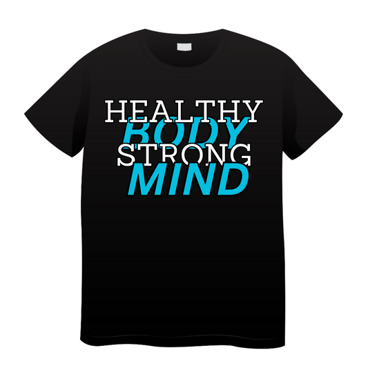 Healthy Body Strong Mind: Gym T-Shirt