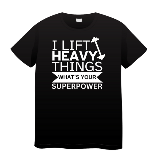 I Lift Heavy Things: Gym T-Shirt