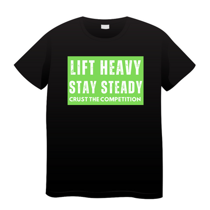 Lift Heavy Stay Steady: Gym T-Shirt