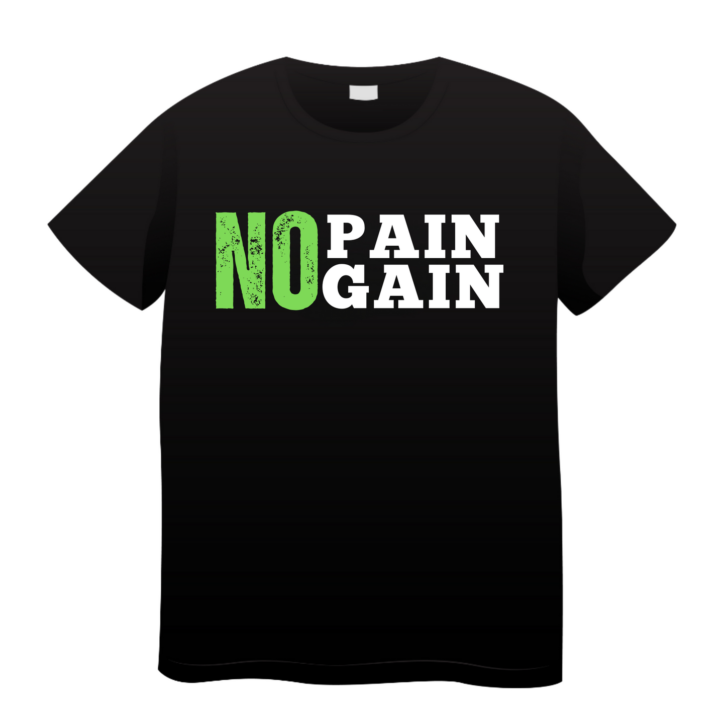 No Pain No Gain: Gym T-Shirt