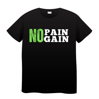 No Pain No Gain: Gym T-Shirt