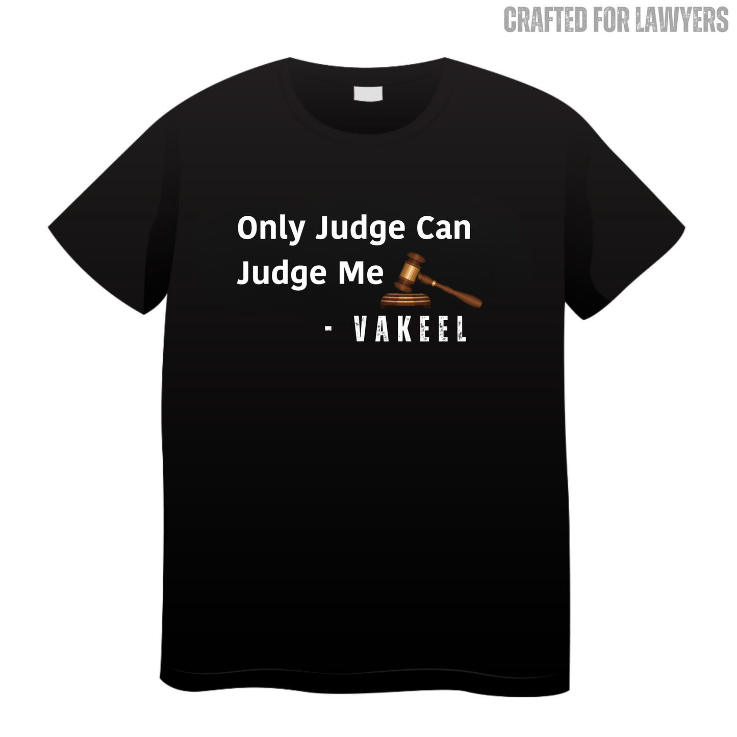 Only Judge Can Judge Me: Lawyer T-Shirt