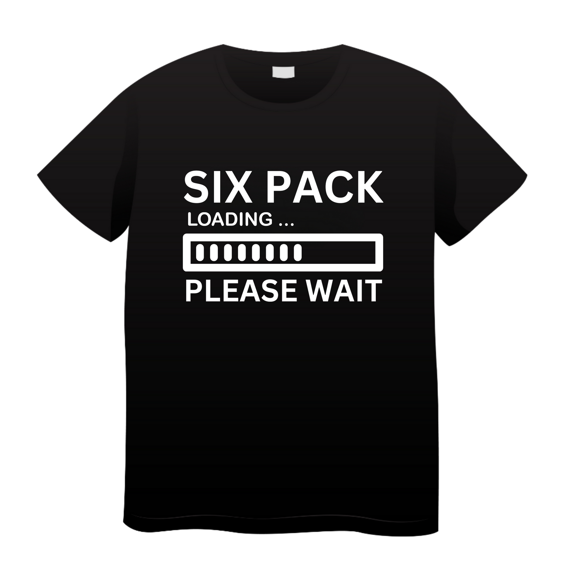 Six Pack Loading: Gym T-Shirt