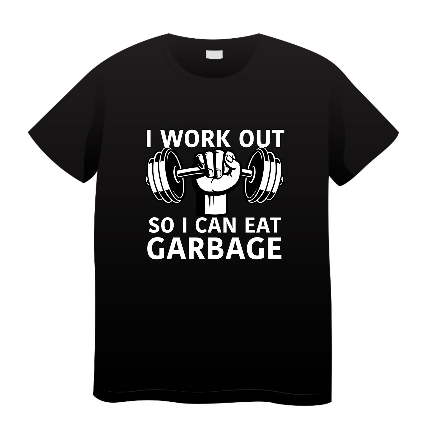 So I Can Eat Garbage: Gym T-Shirt