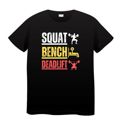 Squat Bench Deadlift: Gym T-Shirt