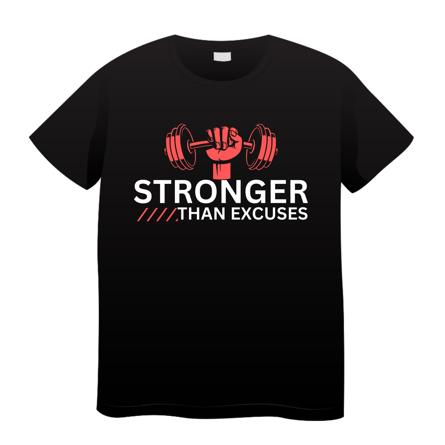 Stronger Than Excuses: Gym T-Shirt