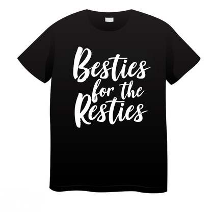 Besties For The Resties: Friends T-Shirt