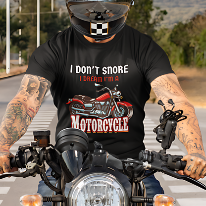 I Dream I'm A Motorcycle: Biker T-Shirt