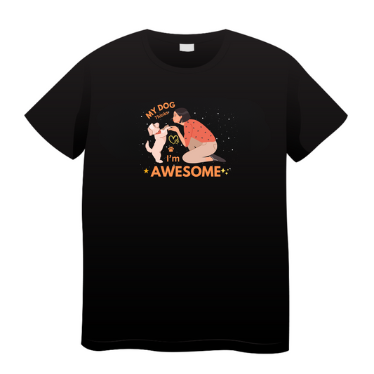 My Dog Thinks I'm Awesome: Dog T-Shirt