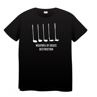 Weapons Of Grass Destruction: Golf T-Shirt